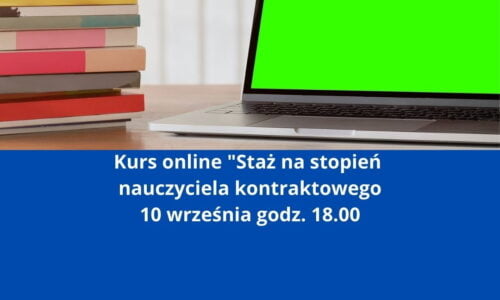 Kurs online “Staż na stopień nauczyciela kontraktowego”