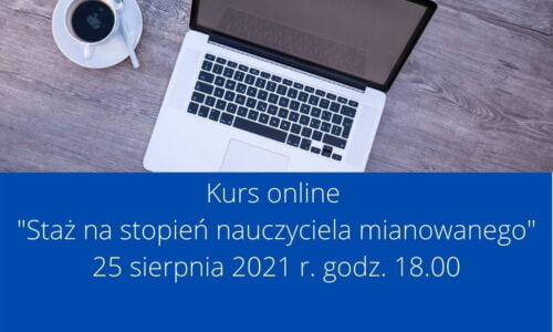 Kurs online – Staż na stopień nauczyciela mianowanego