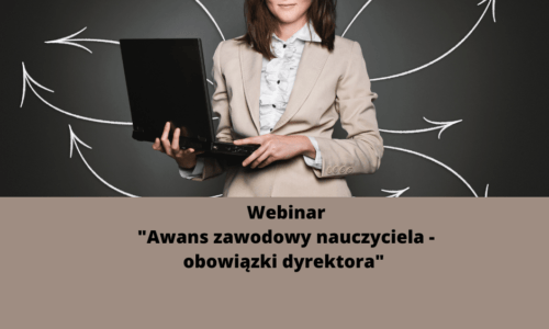 Webinar”Awans zawodowy nauczyciela – obowiązki dyrektora”