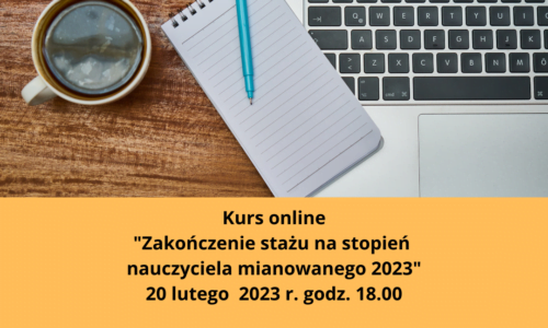 Kurs online “Zakończenie stażu na stopień nauczyciela mianowanego”