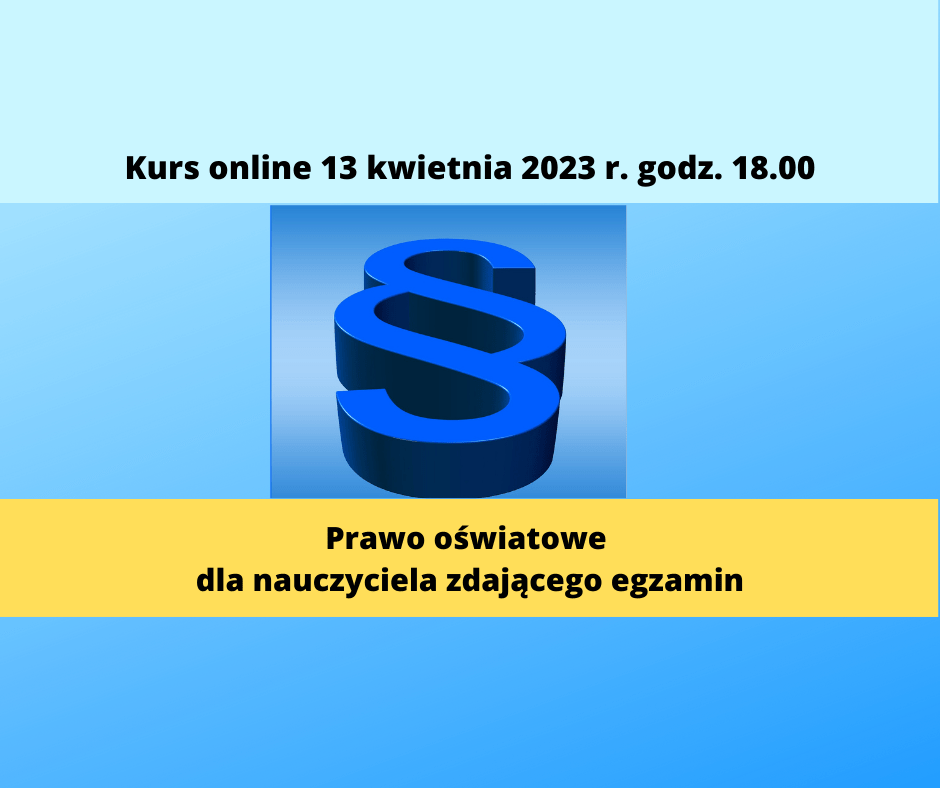 Kurs online 13 kwietnia 2023 r. godz. 18.00