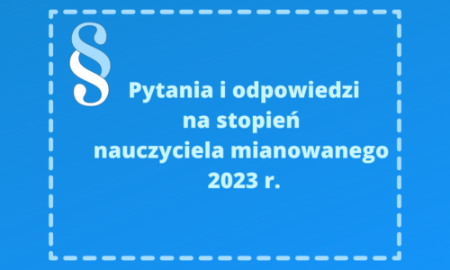 Pytania i odpowiedzi na stopień nauczyciela mianowanego