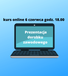 Kurs online “Prezentacja dorobku zawodowego”