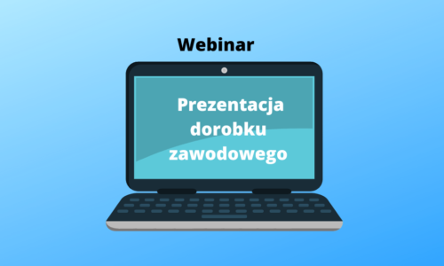 Webinar “Prezentacja dorobku zawodowego”